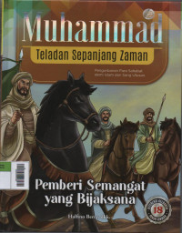 Image of Muhammad Teladan Sepanjang Zaman 18 : Pemberi Semangat yang Bijaksana