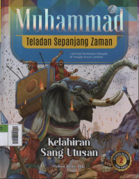 Image of Muhammad Teladan Sepanjang Zaman 2 : Kelahiran Sang Utusan