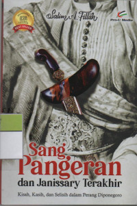 Image of Sang, Pangeran dan Janissary Terakhir : Kisah, Kasih, dan Selisih dalam Perang Diponegoro
