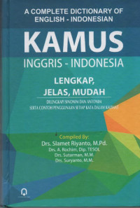 Image of Kamus Inggris - Indonesia  ( A Complete Dictionary of English - Indonesian ) : Lengkap, Jelas, Mudah dilengkapi sinonim dan antonim serta contoh penggunaan setiap kata dalam kalimat