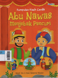 Image of Abu Nawas Menjebak Pencuri ( Kumpulan Kisah Cerdik )
