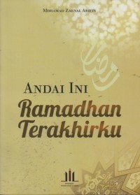 Image of Andai Ini Ramadhan Terakhirku