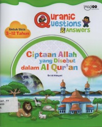 Image of Quranic Qestions & Answers : ciptaan Allah yang disebut dalam Al Qur'an (untuk usia 3-12 tahun)
