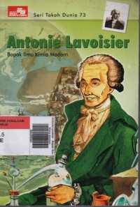 Image of Antonie Lavoisier : Bapak Ilmu Kimia Modern