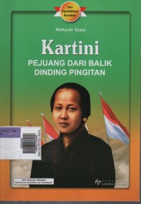 Image of Kartini : Pejuang dari Balik Dinding Pingitan