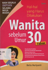 Image of Hal-Hal yang harus dilakukan Wanita sebelum umur 30 tahun