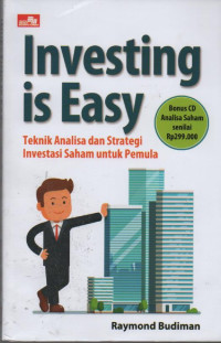 Image of Investing is Easy : Teknik Analisa dan Strategi Investasi Saham untuk Pemula
