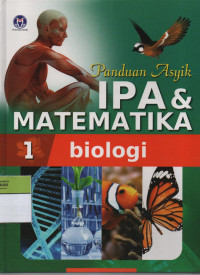 Image of Panduan Asyik IPA & Matematika 1 : Biologi