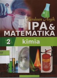Image of Panduan Asyik IPA & Matematika 2 : Kimia
