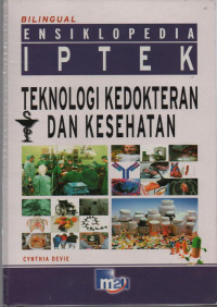 Image of Ensiklopedia Iptek : Teknologi Kedokteran dan Kesehatan