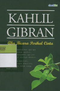 Image of Kahlil Gibran : Aku Bicara Perihal Cinta