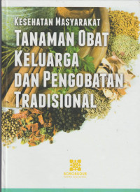 Image of Kesehatan Masyarakat Tanaman Obat Keluarga dan Pengobatan Tradisional