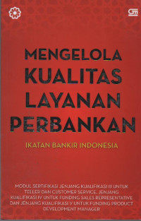 Image of Mengelola Kualitas Layanan Perbankan