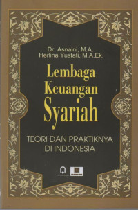 Image of Lembaga Keuangan Syariah : Teori dan Praktiknya di Indonesia