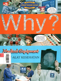 Image of Why? Medical Equipment : Alat-Alat Kesehatan
