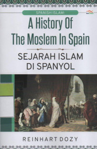Image of Spanish Islam : A History of The Moslem In Spain ( Sejarah Islam di Spanyol )