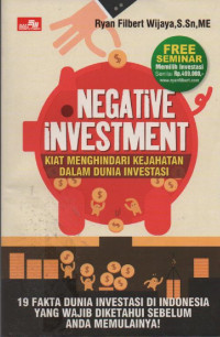 Image of Negative Investment : Kiat Menghindari Kejahatan Dalam dunia Investasi