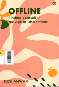 Image of Offline : Finding Yourself in the Age of Distractions