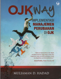 Image of OJK Way : Implementasi Manajemen Perubahan di OJK