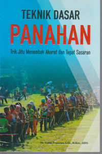 Image of Teknik Dasar Panahan : Trik Jitu Menembak Akurat dan Tepat Sasaran