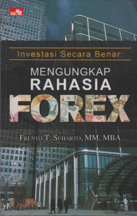 Image of Investasi Secara Benar : Mengungkap Rahasia Forex