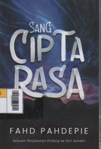 Image of Sang Cipta Rasa : Sebuah Perjalanan Pulang ke Diri Sendiri