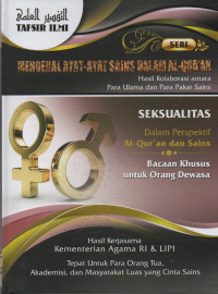 Image of Mengenal Ayat- Ayat Sains dalam Al-Qur'an : Hasil Kolaborasi Antara Para Ulama dan Para Pakar Sains ( Seksualitas ) vol 3