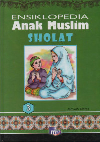 Image of Ensiklopedia Anak Muslim 3 : Sholat