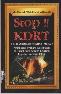 Image of Stop!! KDRT ( Kekerasan dalam Rumah Tangga ) : Membuang Prahara Kekerasan di Rumah Kita dengan Kembali Kepada Tuntunan Islam