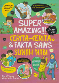 Image of Super Amazing !!! Cerita-Cerita & Fakta Sains Sunah Nabi