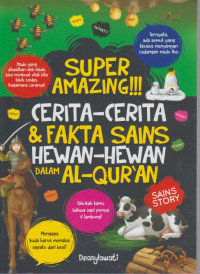Image of Super Amazing !!! Cerita-Cerita & Fakta Sains Hewan-Hewan dalam Al-Qur'an