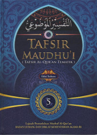 Image of Tafsir Maudhu'i 5 ( Tafsir Al-QuranvTematik )