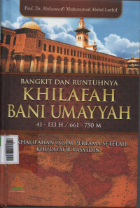 Image of Bangkit dan Runtuhnya Khilafah Bani Umayyah