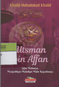 Image of Utsman Bin Affan : Sifat Malunya, Menjadikan Malaikat Malu Kepadanya