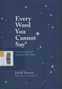 Image of Every Word You Cannot Say : Tentang Mencintai & Memaafkan diri sendiri